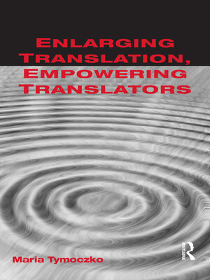 cover image of Enlarging Translation, Empowering Translators